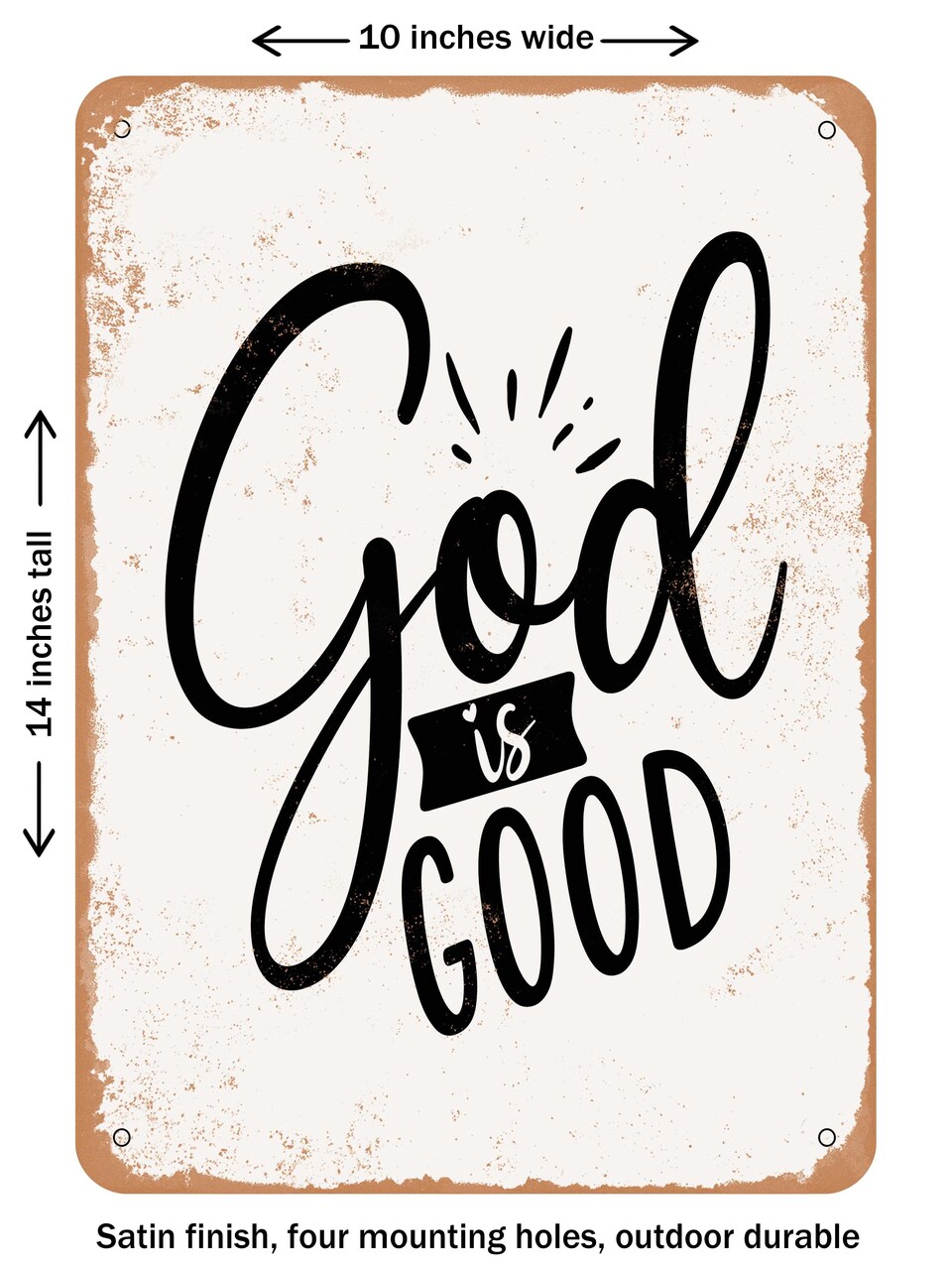 DECORATIVE METAL SIGN - God is Good - Vintage Rusty Look